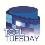#TSQLTuesday
